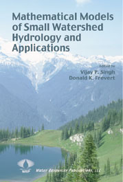 MATHEMATICAL MODELS OF SMALL WATERSHED HYDROLOGY AND APPLICATIONS Book image